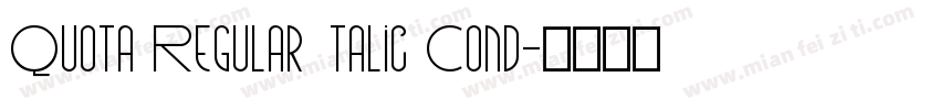 Quota Regular Italic Cond字体转换